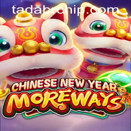 Exploring the Exciting World of CHINESENEWYEARMOREWAYS and TADABET PH Login
